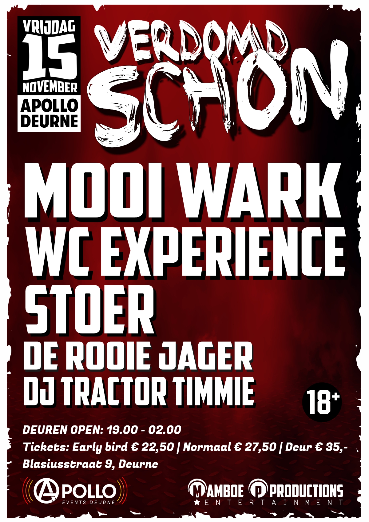 Verdomd Schon, Mooi Wark, Wc Experience, Stoer, De Rooie Jager, DJ Tractor Timmie